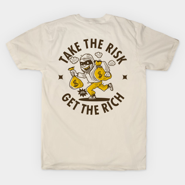 Take the risk get the rich by adipra std